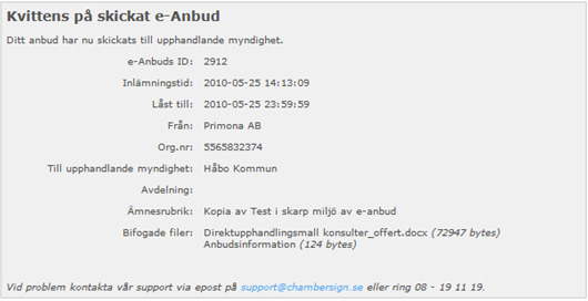 Anders Silfverlin Kommers Annons 3.7 1.0 2010-10-04 14 (19) Figur 29 Kvittens från ChamberSign Ditt anbud är nu signerat.