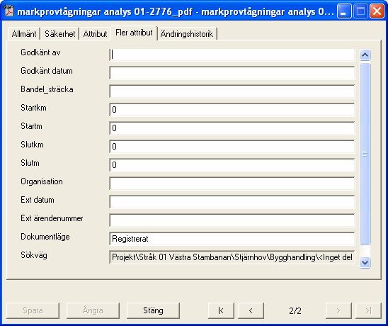 2004-09-01 26 (36) Figur 9. Attributformulär 3 innehåller övriga attribut. 7.2 Metadataelement (attribut) Namn (Dokumentnamn) Detta attribut innehåller dokumentnamnet.