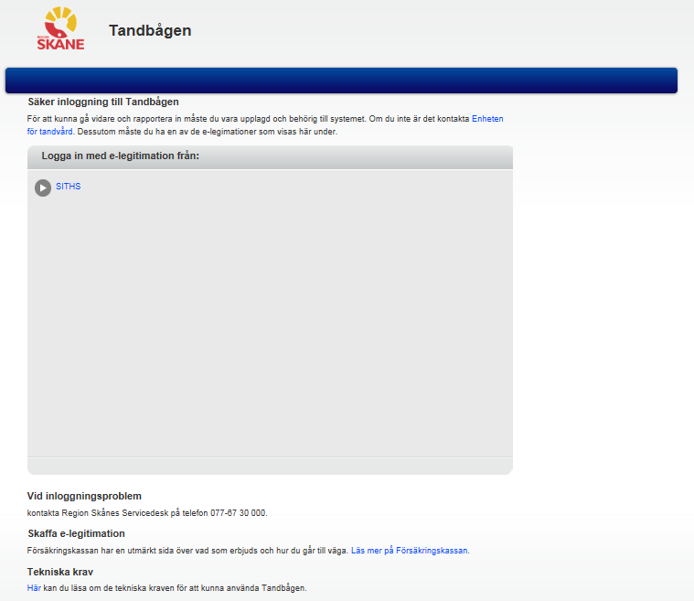 2 Logga in i Tandbågen/ För att logga in anger du följande address i din webbläsare: http://www.skane.