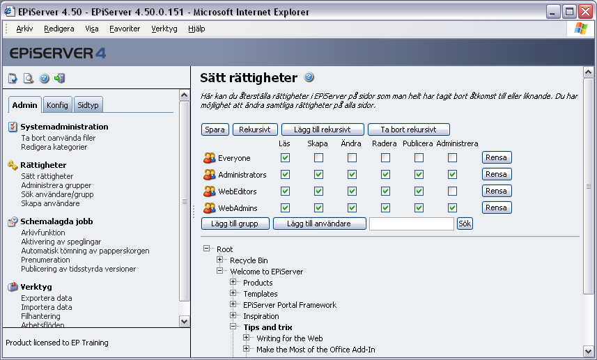 16 Administratörshandbok EPiServer 4.50 3. De grupper och personer som har rättigheter på den markerade sidan visas med de senaste lagrade rättigheterna ovanför strukturen.