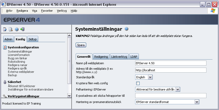 54 Administratörshandbok EPiServer 4.50 Konfiguration av EPiServer När man installerar EPiServer i skarp driftmiljö är det många inställningar som gör en gång och som sedan sällan ändras.