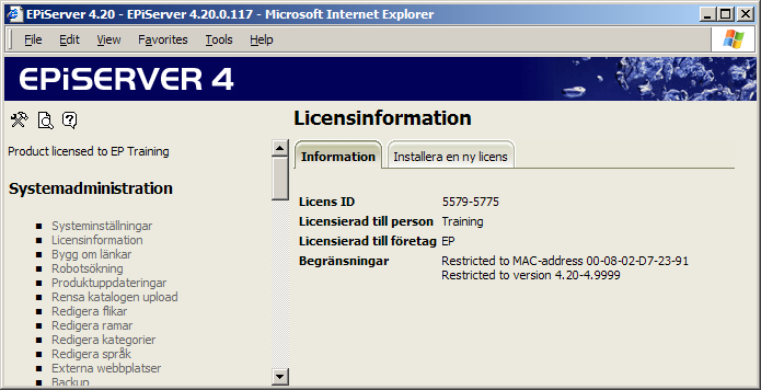 18 Administratörshandbok EPiServer 4.20 Licensinformation Licensinformationen till din EPiServer webbplats ligger lagrad i krypterad fil på webbservern.