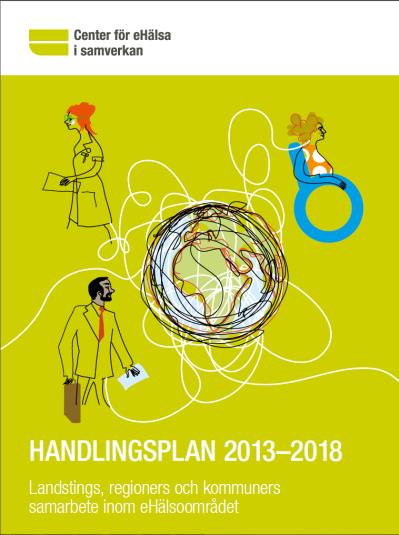 Nationell handlingsplan e-hälsa 2013-2018 Målbild e-hälsa 2018