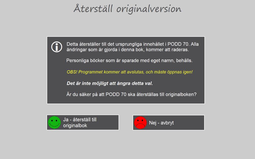 Tryck på Ja för att återställa till originalversion.