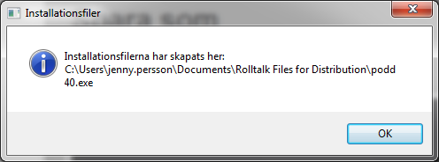 3.7.5 Skapa installationsfiler Tryck på Skapa installationsfiler för att spara en fil under Mina dokument\rolltalk Filer för