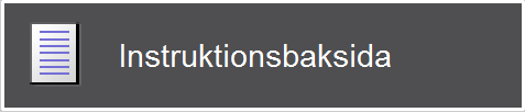 3.8.11 Instruktionsbaksida Tryck på Instruktionsbaksida för att komma till utskriftssidan för instruktionsbaksidan.