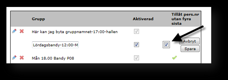 Annars finns det enbart möjlighet att mata in fullt personnummer på deltagare i gruppen. 4. Klicka på knappen Spara för att spara ändringar. Knappen Avbryt gör att inga ändringar sparas. 5.