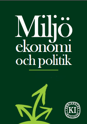 Miljöekonomiska enhetens årliga rapport: Miljö, ekonomi och politik Årets rapport behandlar bland annat styrmedel för