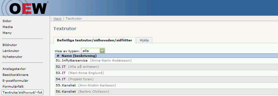 Textrutor/kontaktrutor är rutor som visar information och inte länkas vidare. Textrutorna skapas via menyn Textruta/sidhuvud/-sidfot (se valen du har längst till vänster).