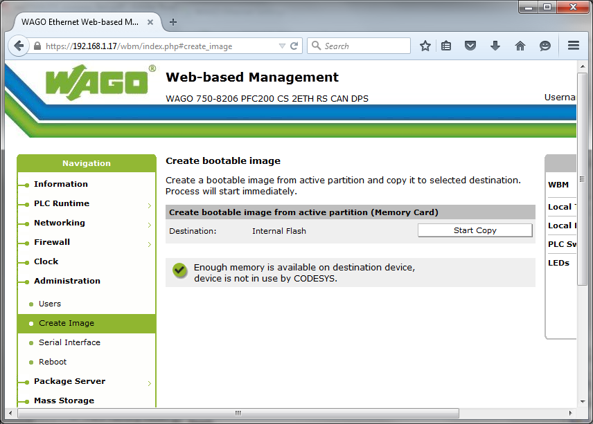 PFC200 / PFC100 Administration /Create Image Starta upp en enhet med minneskortet insatt. Enhet startar från minneskort med kortets FW. Default IP 192.168.1.17, inloggning med admin/wago.