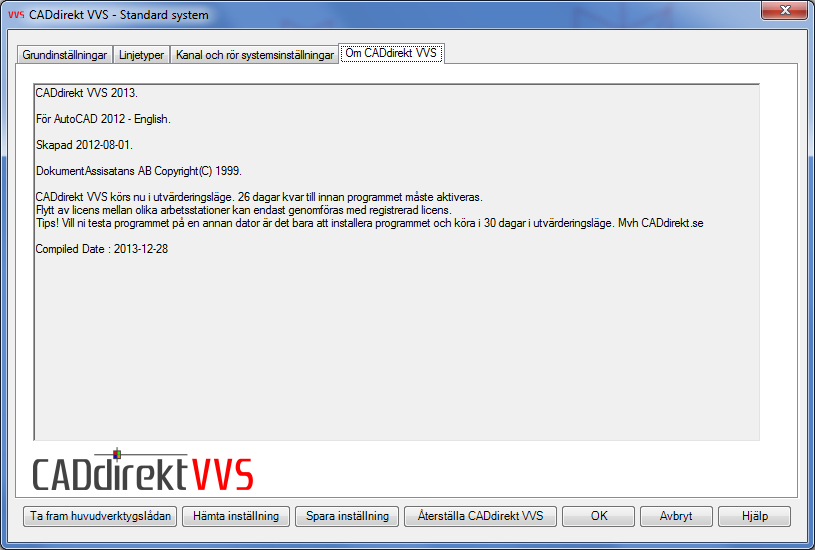 20 OM CADDIREKT VVS. Denna flik visar programfakta om programmet. Versionen av CADdirekt VVS Licensnummer CAD program som applikationen är knuten till Användaruppgifter.