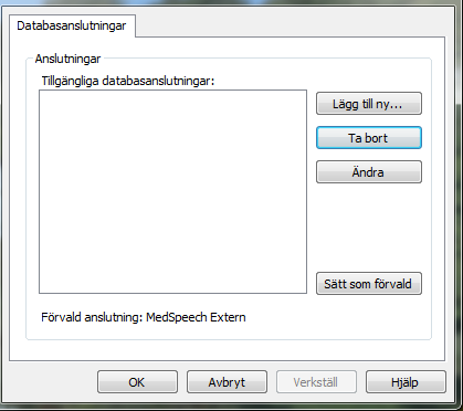 Lägg till databasanslutningar NOTERA: En koppling sätts alltid upp då en ny MedSpeech-databas skapas från en