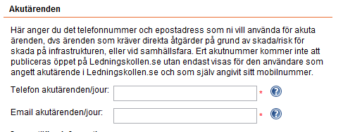 2.3.5 Inställningar för mottagning av akutärenden Under 2011 kommer en speciell funktion i Ledningskollen för användning när någon behöver komma i kontakt