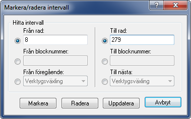 NC-funktioner 24 2.2. Infoga / Ta bort Detta avsnitt beskriver menyn Infoga / Ta bort. Dessa funktioner gör att du snabbt kan skriva och redigera NC-program. Menyn Infoga/Ta bort.