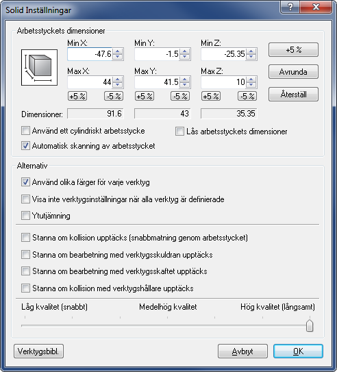 Simulering 62 Dialogrutan Solid inställningar för fräsning I fall alternativet Automatisk skanning av arbetsstycket är aktiverat skannas dimensionerna på arbetsstycket automatiskt från NC-filen.