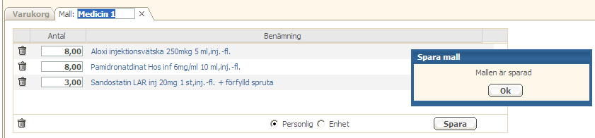 3.5 Beställningsmallar 3.5.1 Skapa beställningsmall Önskar man spara det man lagt i varukorgen som en beställningsmall trycker man på knappen Skapa ny mall.