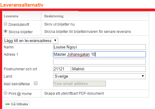 Nu ska du fråga kunden om biljetterna ska skickas med post eller per mail.