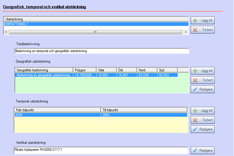 PM 33(55) 9.2.4 Utsträckning Figur 20. På sektionen utsträckning kan man ange en eller flera geografiska, temporala och vertikala utsträckningar.