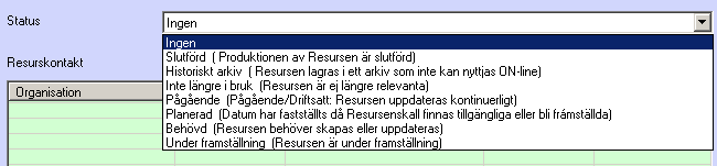 PM 55(55) 1. Pågående/Driftsatt 2. Under framställning Geodatatjänsten kan finnas åtkomlig som en testversion. 3.