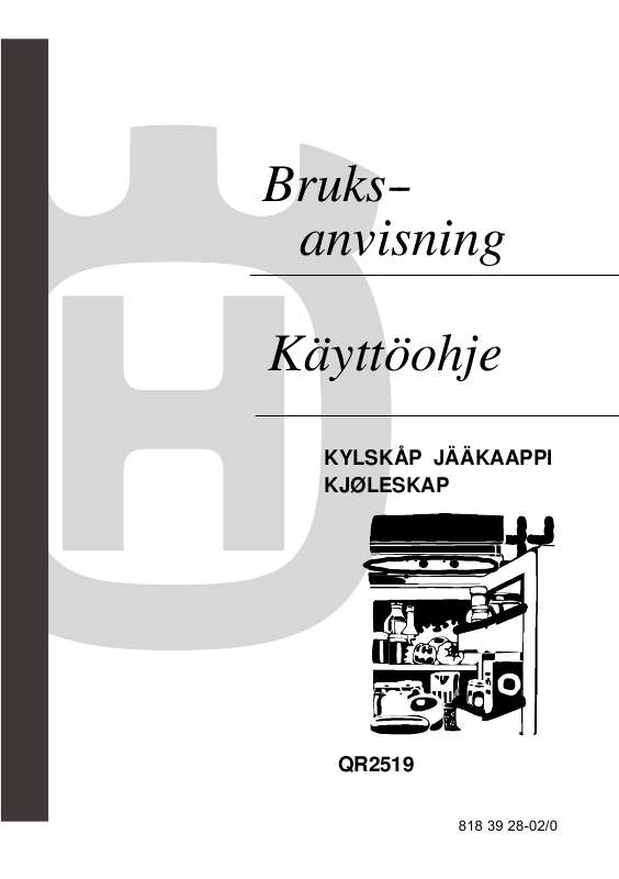 Detaljerade användarinstruktioner finns i bruksanvisningen Instruktionsbok HUSQVARNA QR2519A Manual HUSQVARNA QR2519A Bruksanvisning