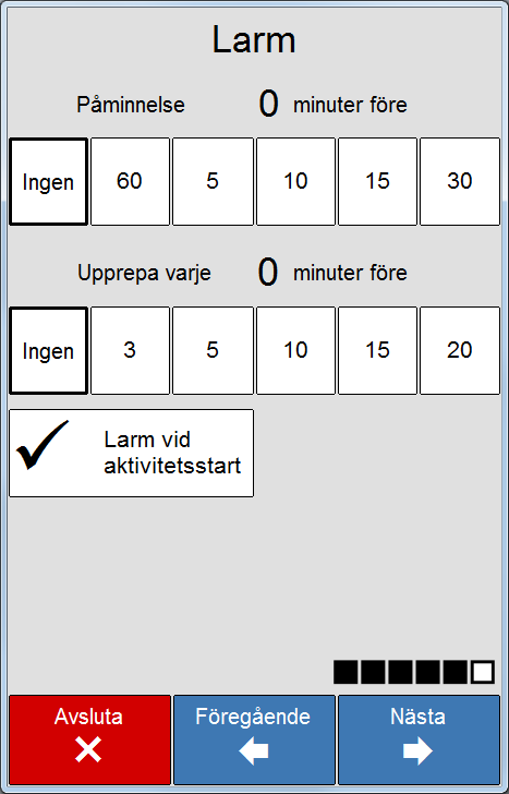 3.4.4.2 Tidslinje för aktivitet Här väljer man om Tidslinje för aktivitet ska visas eller inte visas när aktiviteterna visas i helskärm. 3.4.5 Påminnelse och kvitto 3.