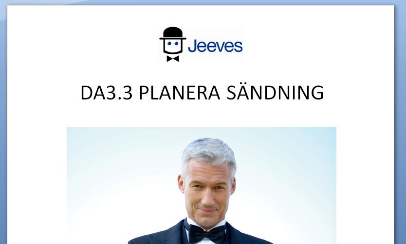 Jeeves Universal I Få stöd i processerna