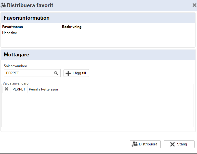 Karolinska Institutet Sid 24 (50) Sök efter användaren som favoriten ska distribueras till. Välj aktuellt namn i listan genom att klicka på det en gång. Klicka därefter på knappen Lägg till.