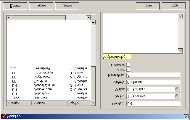Arrangör-Back Platstyper I denna rutin registrerar du de platstyper som du brukar använda, t.ex. dubbelrum, enkelrum, stugor etc.