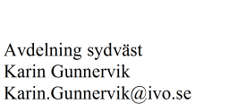 år. Inspektionerna kan vara föranmälda eller oanmälda men minst en inspektion ska vara oanmäld.