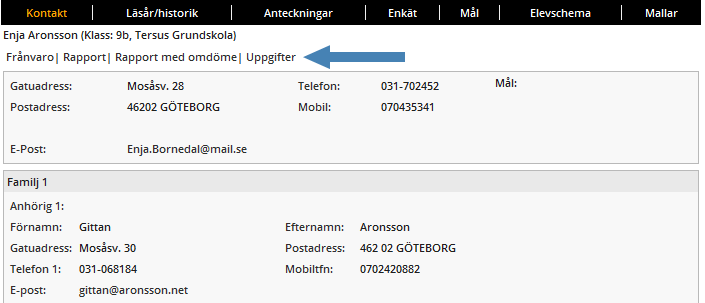 Kontakt Här visas elevens namn, adress, e-post, telefon och mobilnummer. Kontaktuppgifter till anhöriga visas om dessa finns inlagda i Adela.