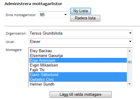Klicka på Ny Lista, följande vy öppnas Ange listans namn, klicka på Spara listnamn. Välj listans namn i listan. Välj skola och urvalsgrupp.