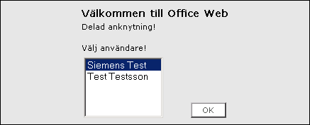 I de fall det finns flera personer på samma anknytning visas följande dialog vid inloggning. Fig. 3 Inloggning vid delad anknytning Välj rätt namn i listan och klicka på OK för att logga in.