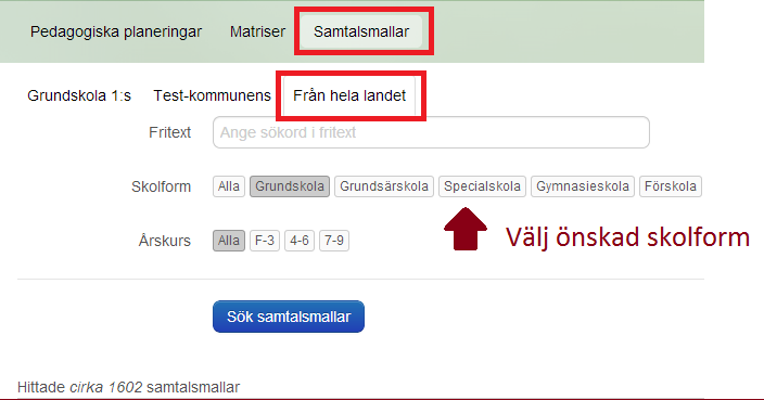 Skapa Samtalsmallar i malleditorn. Hitta i Skolbanken I Skolbanken hittar du mallarna under fliken Samtalsmallar.