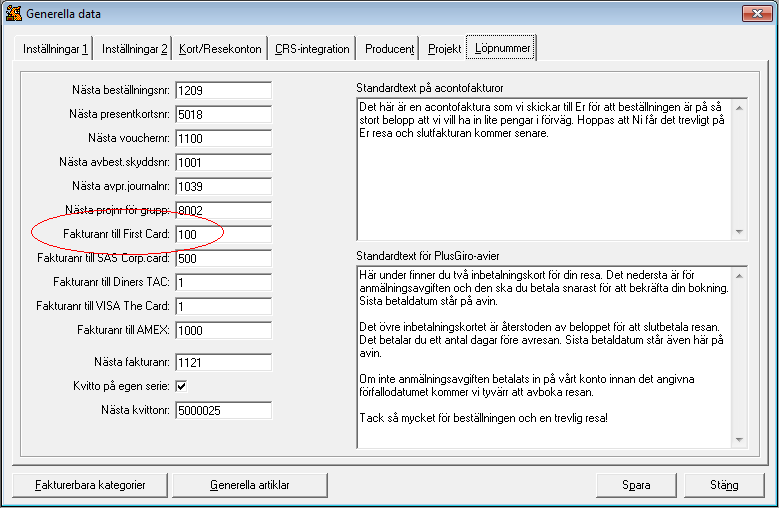 Resebyrå Back-office: Rutiner/ Generella Data Lämnas namnet på First Card transaktionsfil tomt blir namnet "FC.txt".