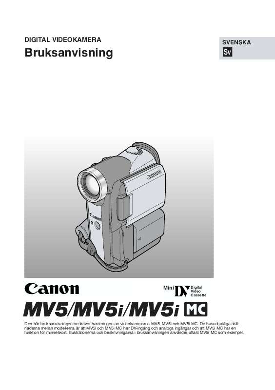 etc). Detaljerade användarinstruktioner finns i bruksanvisningen Instruktionsbok CANON MV5IMC Manual CANON MV5IMC Bruksanvisning