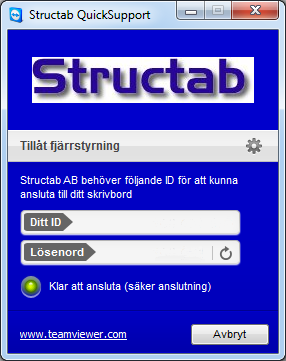 9 / 63 Ring Structab support och ange informationen som står i rutan så kan vi ansluta till er dator och avhjälpa eventuella fel.