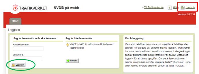 HANDLEDNING 14 (23) 5.1 Logga in Avtalade dataleverantörer till NVDB ska logga in i systemet genom egen inloggning. Inloggningsuppgifter får man från sin kontaktperson på Trafikverket.