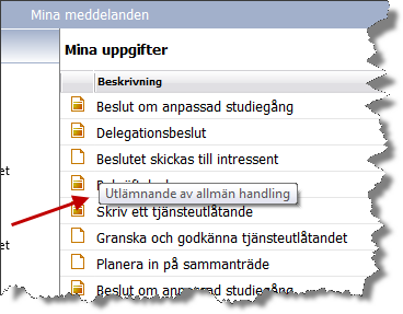 Uppgifter Mallarna får egen ingång och kan filtreras Ärendemeningen presenteras med Tooltip