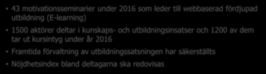 Mål med kunskapshöjande insatser Strategiska effektmål Effektmål Nyckelaktörer inom bygg- och fastighetsbranschen är väl insatta i energieffektivt byggande och renovering Antalet lågenergibyggnader