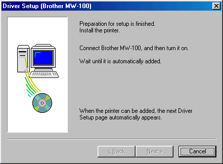 För Windows 98, 98SE, 2000 Professional eller XP 5 När meddelandet Connect Brother MW-100, and then turn it on.