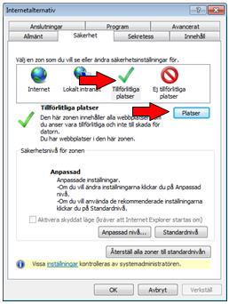 Sida: Sida 26 av 33 Inställning privat dator: Lägg till *.lthalland.se till Tillförlitliga platser i din webbläsare genom att öppna Internet Explorer och gå till Verktyg Internetalternativ.