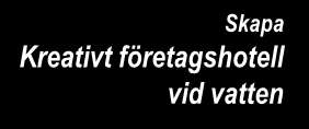 Innovation Kreativitet Näringslivsutredning Halmstads kommun, 2012 Sida 2 10 STADSKONTORET I Halmstad ska det vara lätt att driva och utveckla företag genom entreprenöriella miljöer, god