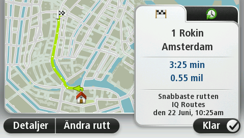 Tips: Om du vill att din slutdestination ska vara en bilparkering, tryck påbilparkeringoch välj en plats från listan över bilparkeringar nära din egentliga destination. 8.