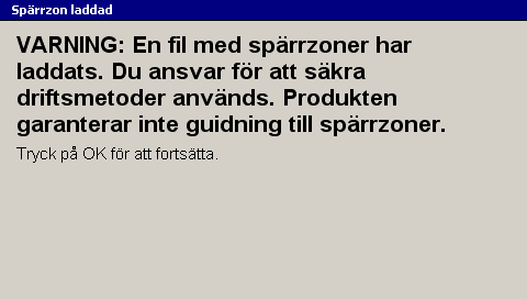 Felsökning i fält 7 7.5.2 Varningar om spärrzon När du kör in i en spärrzon visas en varningssymbol i form av en röd triangel på maskinen.