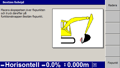 Använda 2D-styrning i fält 4 4.6.2 Använda ett laserplan som höjdreferens Notera Denna funktion fungerar inte tillsammans med profiler.