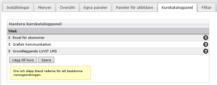 OBS! För att kurserna ska visas på portalsidan måste själva kurskatalogpanelen läggas till.