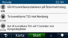 Komma igång Navigera i fotgängarläget Använda Resvägssidan I fotgängarläget visas Resvägssidan efter att du tryckt på Kör!