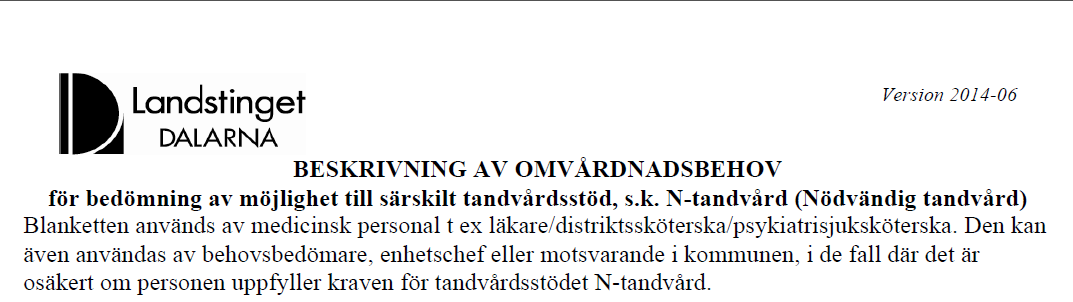 7(10) SJUKVÅRDEN Personer med stort personligt omvårdnadsbehov men som inte har några kommunala insatser kan vara okända för kommunerna, likaså personer med långvarig och allvarlig psykisk sjukdom.