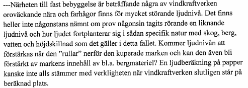 5(9) Skrivelse 2009-06-09: Göteborg Energi: Ljudutbredningen på 1,5 km avstånd beräknas ligga under 35 db, vilket är långt under ljudkravet på 40 db, det riktvärde som gäller