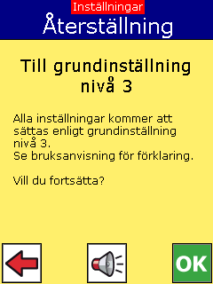 4.3 Välja grundinställning Om man inte vet de aktuella inställningarna i Handi kan det vara lämpligt att välja en av de 4 grundnivåerna som utgångspunkt.